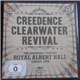 Creedence Clearwater Revival - The Legendary Concert - Royal Albert Hall Concert 1970